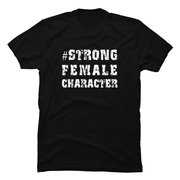 strong female character shirt